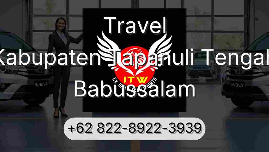 Travel Kabupaten Tapanuli Tengah Babussalam