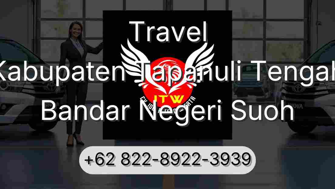 Travel Kabupaten Tapanuli Tengah Bandar Negeri Suoh