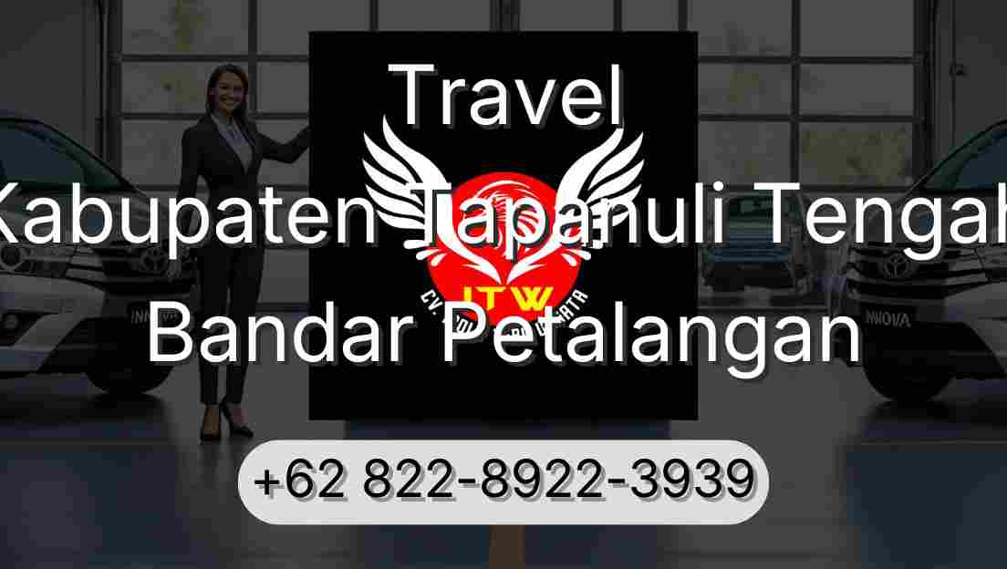 Travel Kabupaten Tapanuli Tengah Bandar Petalangan
