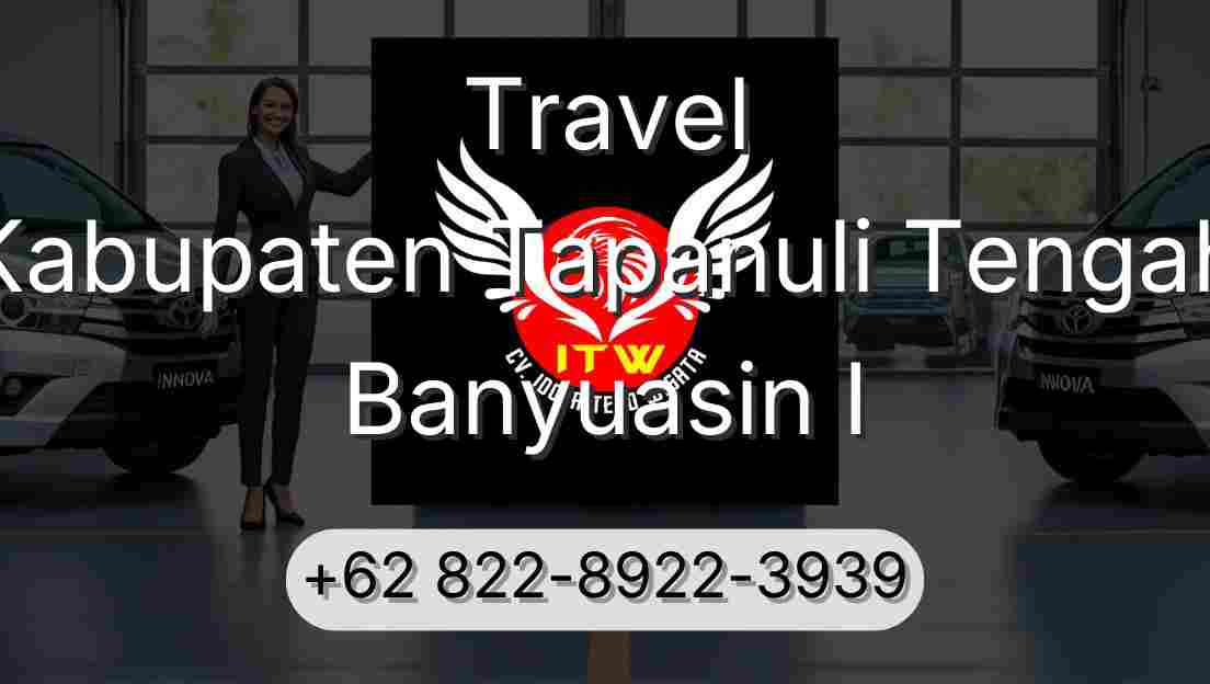 Travel Kabupaten Tapanuli Tengah Banyuasin I