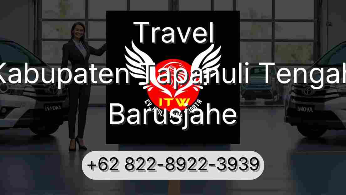 Travel Kabupaten Tapanuli Tengah Barusjahe