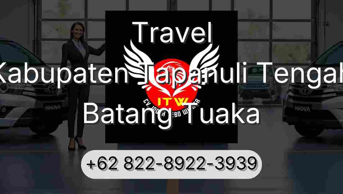 Travel Kabupaten Tapanuli Tengah Batang Tuaka