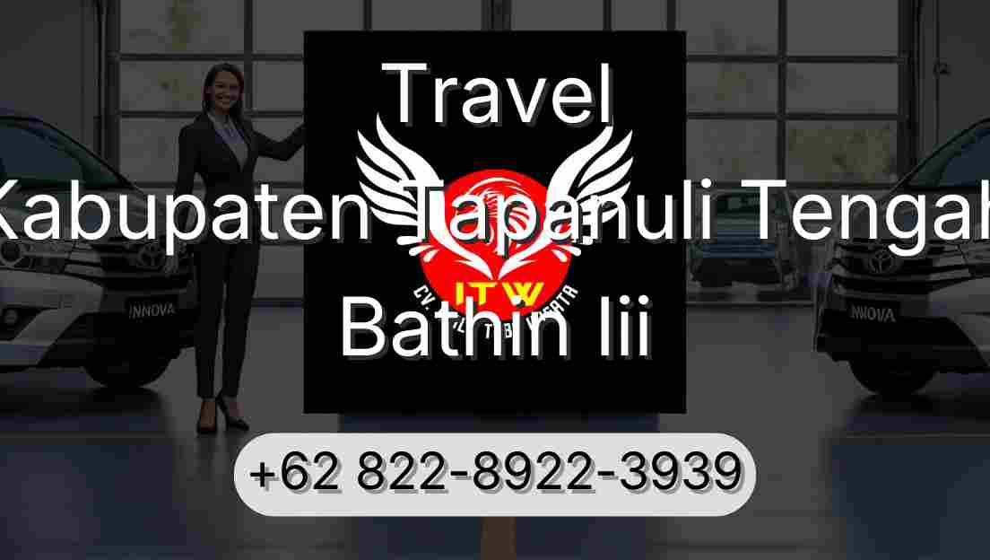 Travel Kabupaten Tapanuli Tengah Bathin Iii