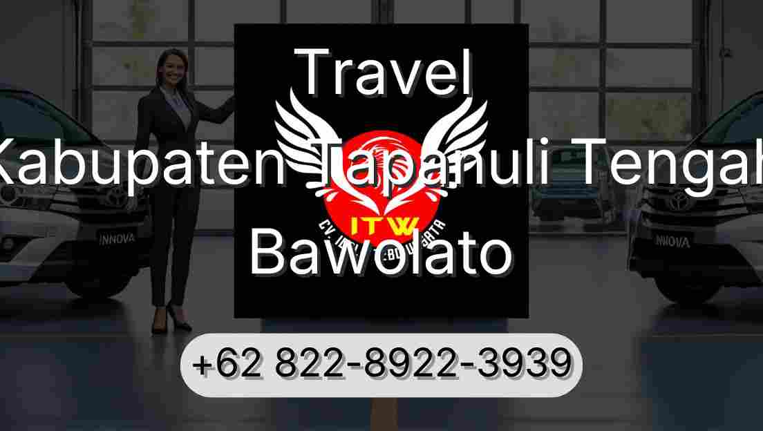 Travel Kabupaten Tapanuli Tengah Bawolato