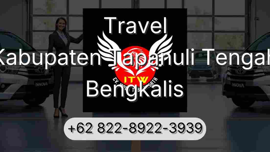 Travel Kabupaten Tapanuli Tengah Bengkalis