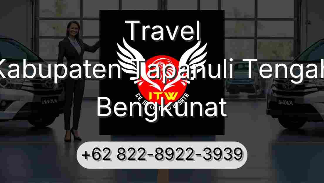 Travel Kabupaten Tapanuli Tengah Bengkunat