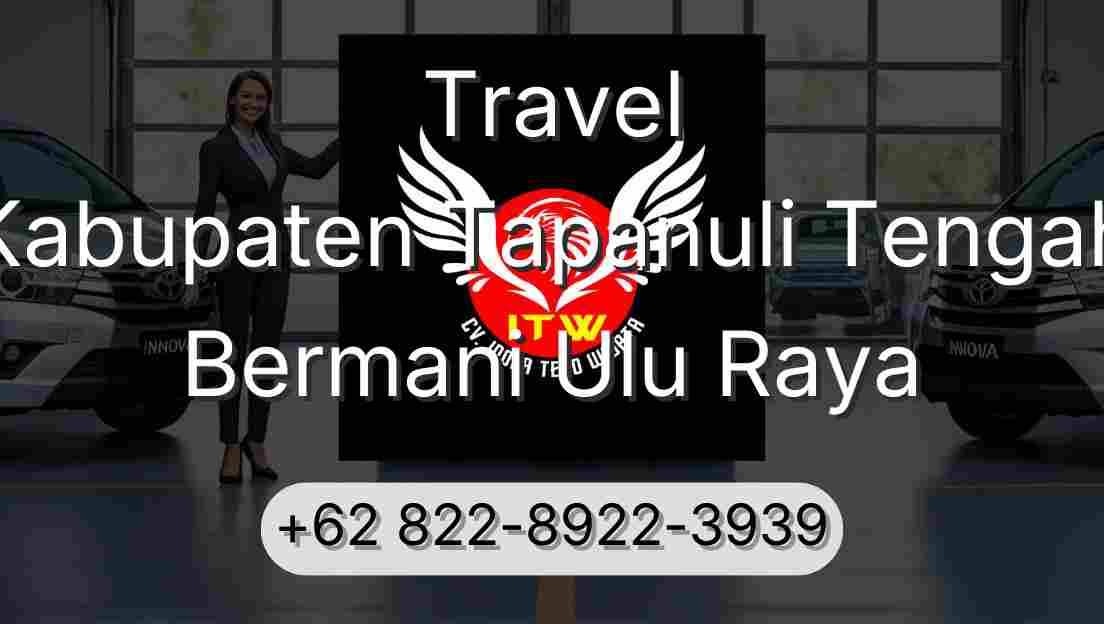 Travel Kabupaten Tapanuli Tengah Bermani Ulu Raya