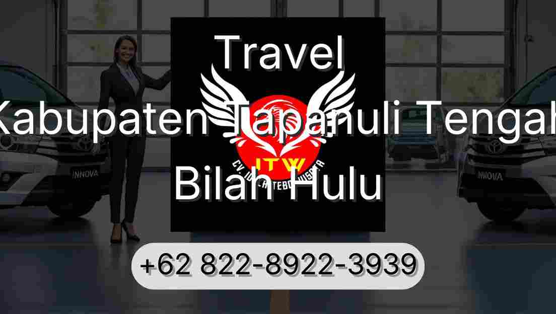 Travel Kabupaten Tapanuli Tengah Bilah Hulu