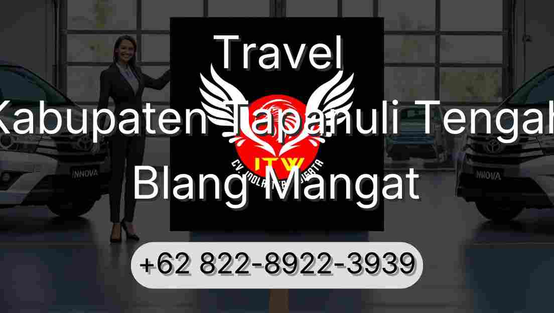 Travel Kabupaten Tapanuli Tengah Blang Mangat