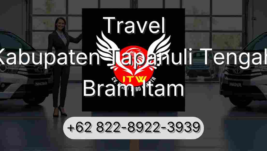 Travel Kabupaten Tapanuli Tengah Bram Itam