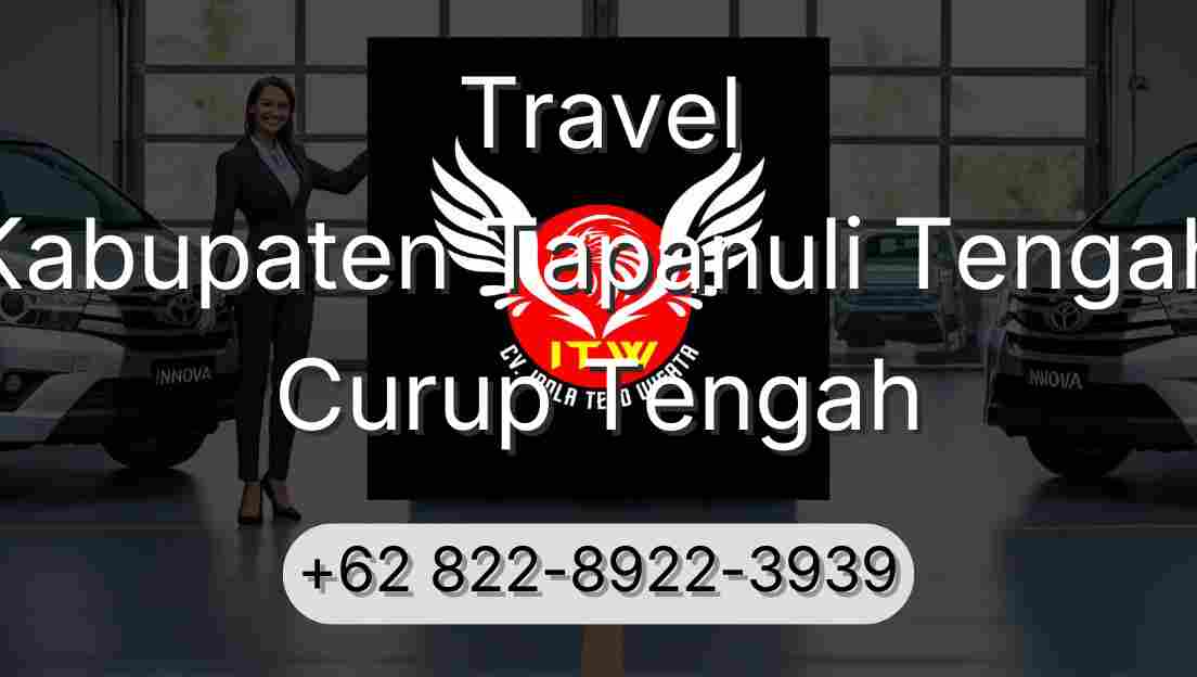 Travel Kabupaten Tapanuli Tengah Curup Tengah