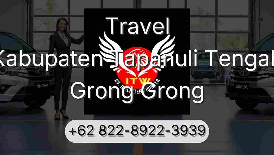 Travel Kabupaten Tapanuli Tengah Grong Grong