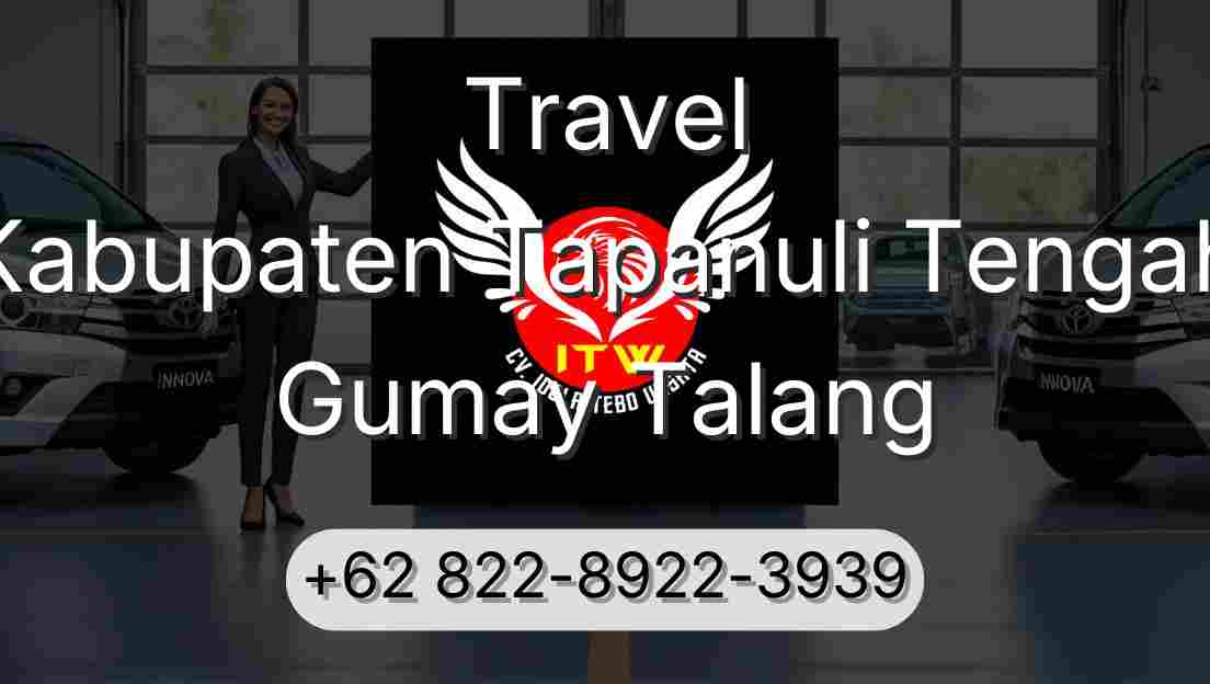 Travel Kabupaten Tapanuli Tengah Gumay Talang