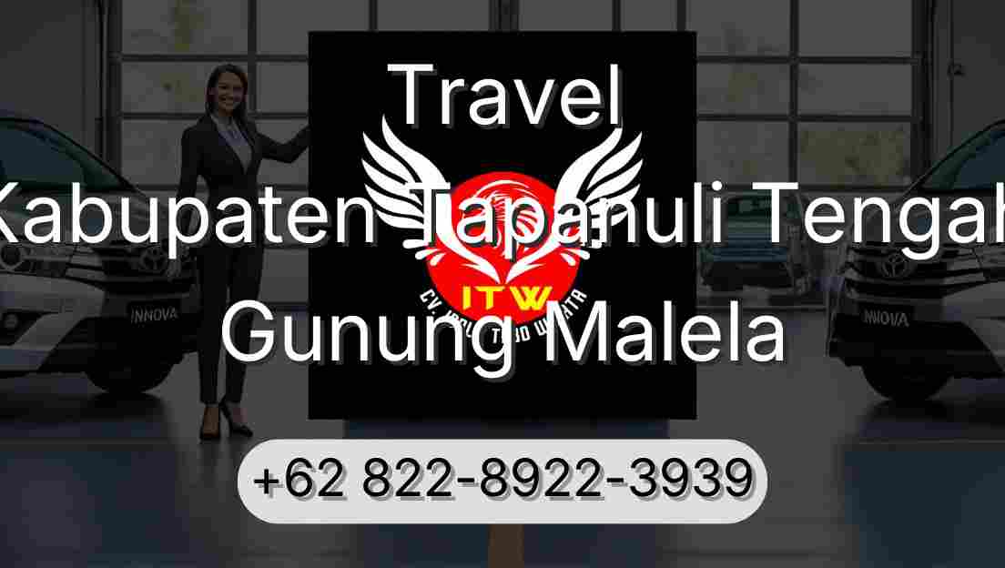 Travel Kabupaten Tapanuli Tengah Gunung Malela