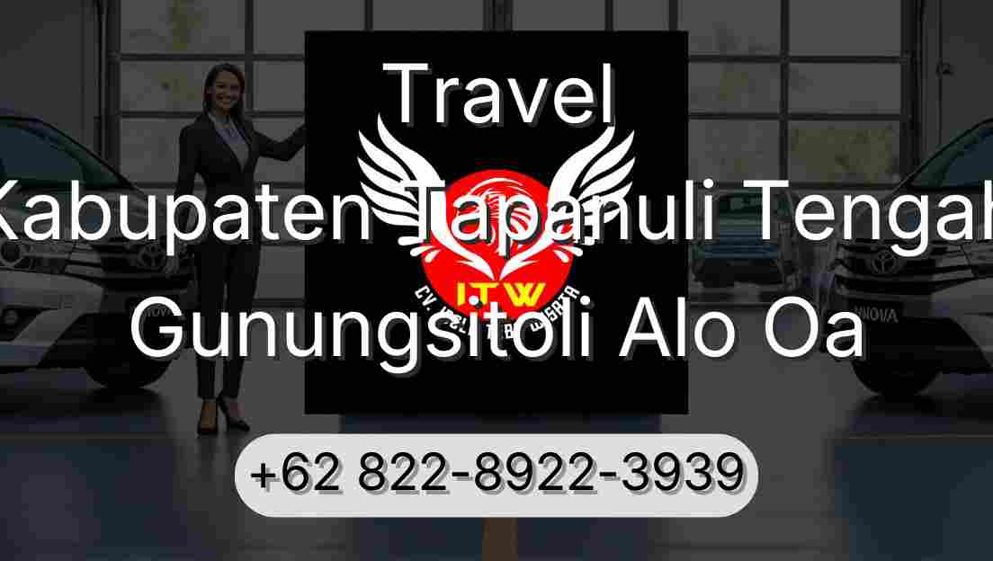 Travel Kabupaten Tapanuli Tengah Gunungsitoli Alo Oa