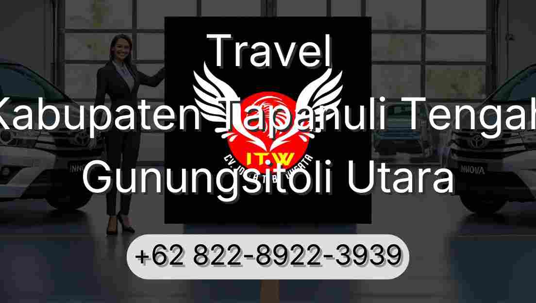 Travel Kabupaten Tapanuli Tengah Gunungsitoli Utara