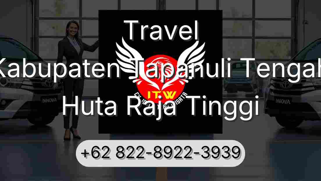 Travel Kabupaten Tapanuli Tengah Huta Raja Tinggi