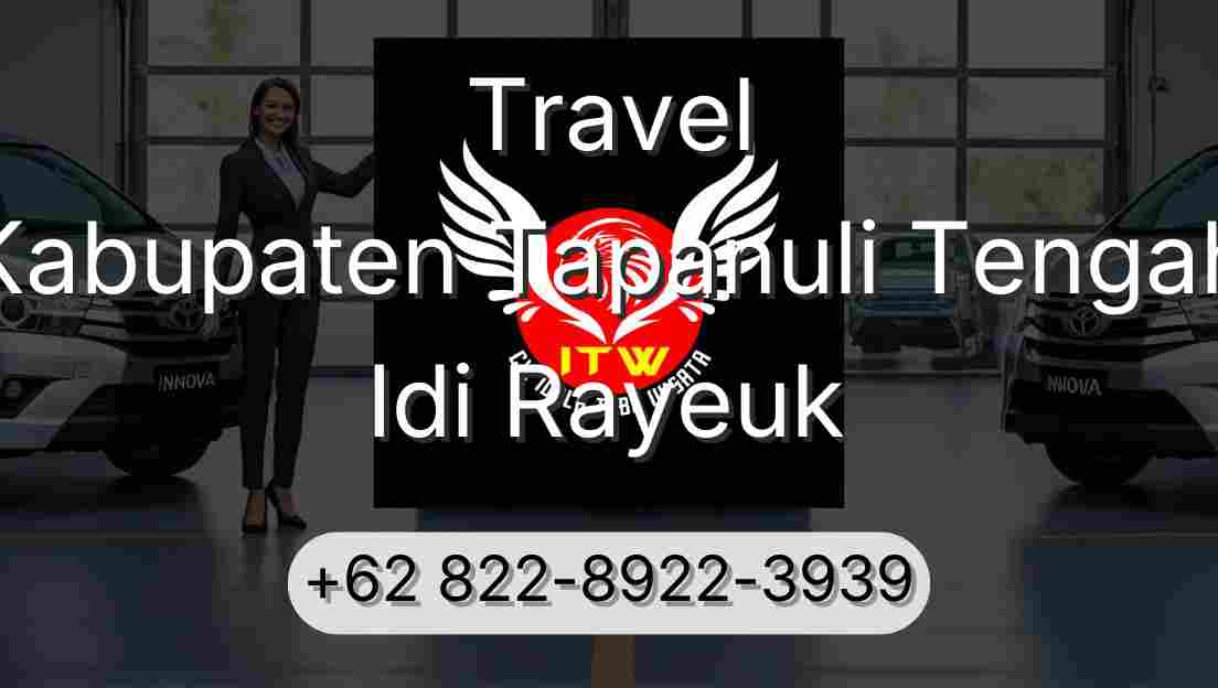 Travel Kabupaten Tapanuli Tengah Idi Rayeuk