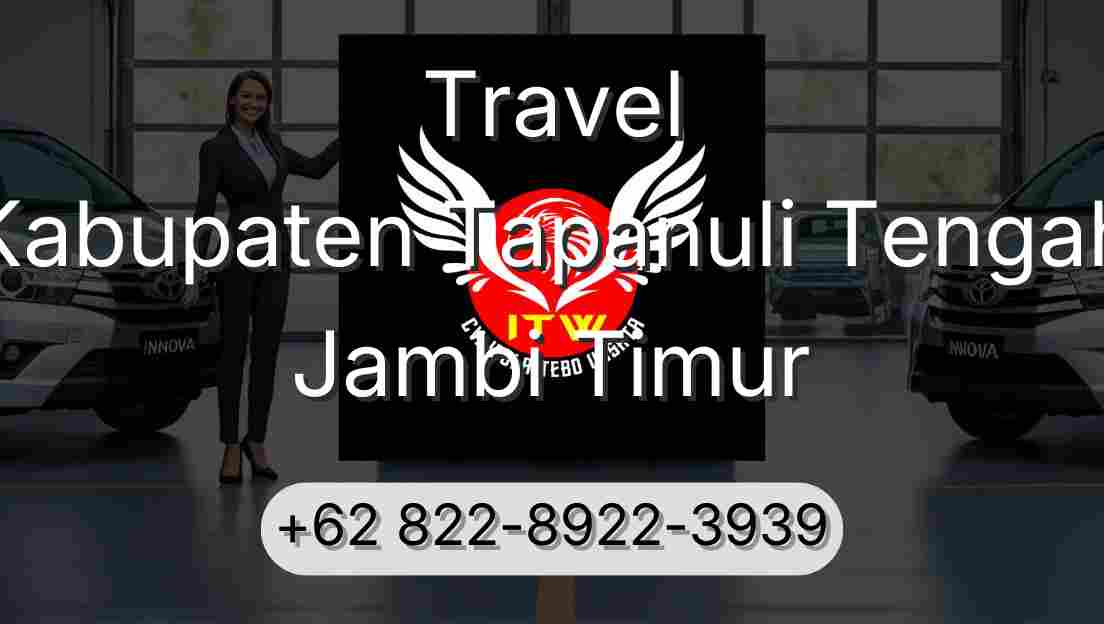 Travel Kabupaten Tapanuli Tengah Jambi Timur