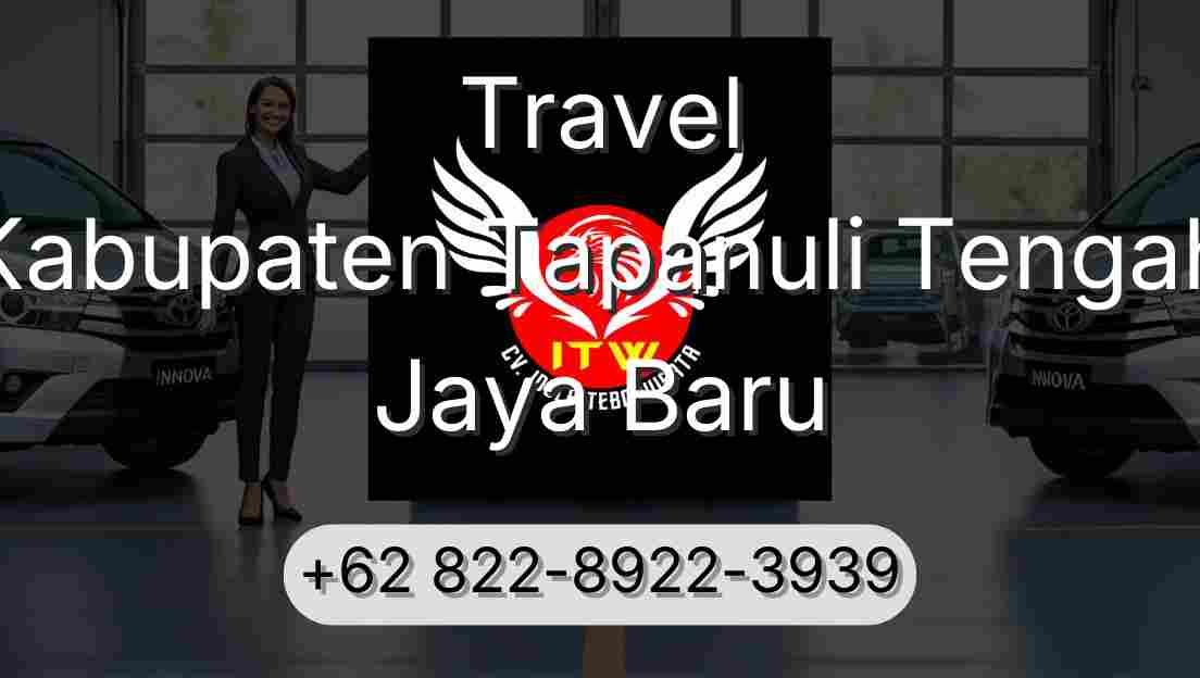 Travel Kabupaten Tapanuli Tengah Jaya Baru
