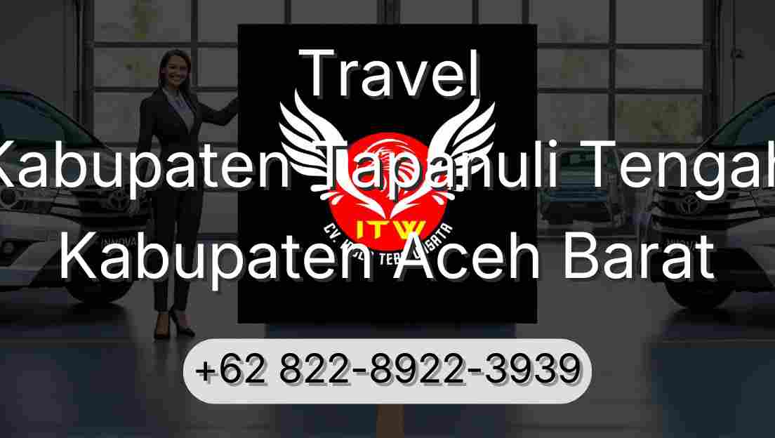 Travel Kabupaten Tapanuli Tengah Kabupaten Aceh Barat