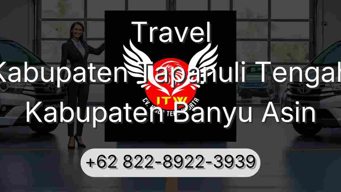 Travel Kabupaten Tapanuli Tengah Kabupaten Banyu Asin