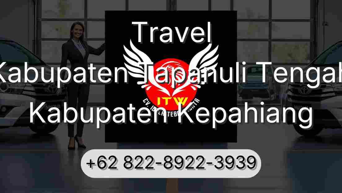Travel Kabupaten Tapanuli Tengah Kabupaten Kepahiang
