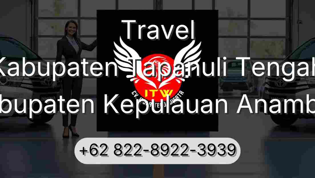 Travel Kabupaten Tapanuli Tengah Kabupaten Kepulauan Anambas