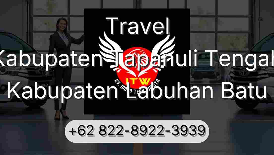 Travel Kabupaten Tapanuli Tengah Kabupaten Labuhan Batu