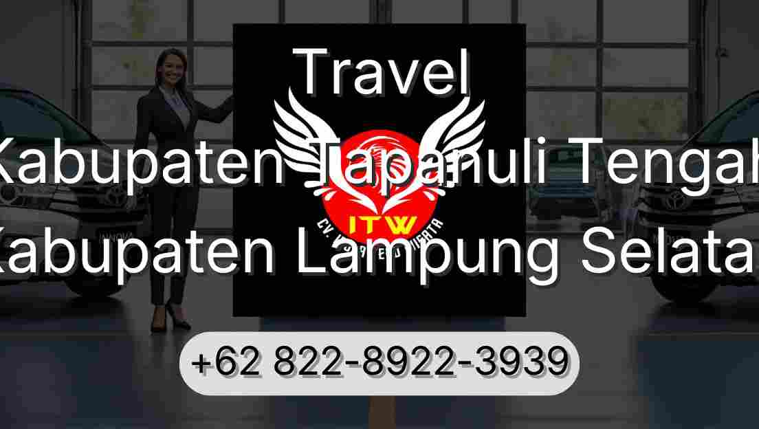 Travel Kabupaten Tapanuli Tengah Kabupaten Lampung Selatan