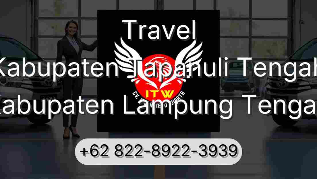 Travel Kabupaten Tapanuli Tengah Kabupaten Lampung Tengah