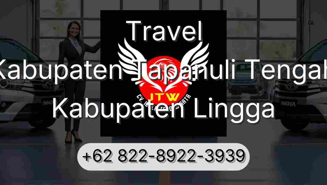 Travel Kabupaten Tapanuli Tengah Kabupaten Lingga