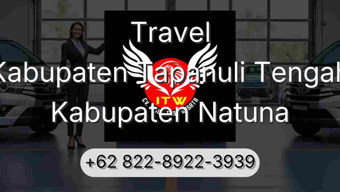 Travel Kabupaten Tapanuli Tengah Kabupaten Natuna