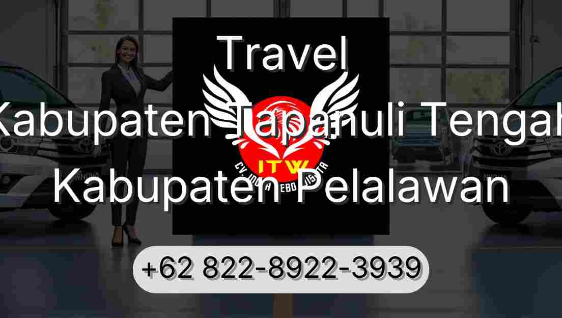 Travel Kabupaten Tapanuli Tengah Kabupaten Pelalawan