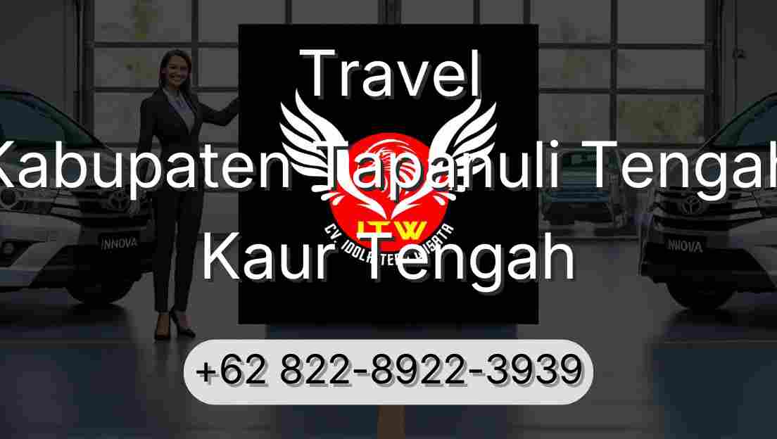 Travel Kabupaten Tapanuli Tengah Kaur Tengah