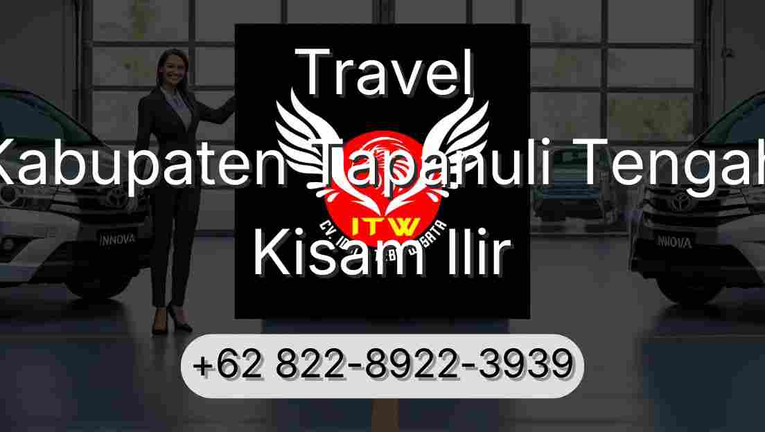 Travel Kabupaten Tapanuli Tengah Kisam Ilir