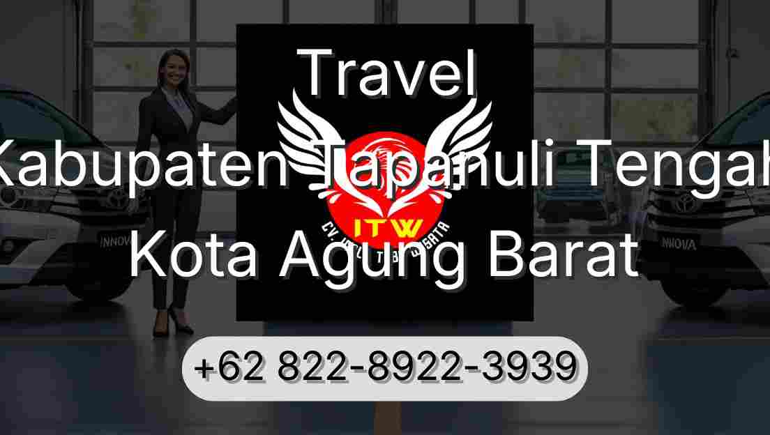Travel Kabupaten Tapanuli Tengah Kota Agung Barat