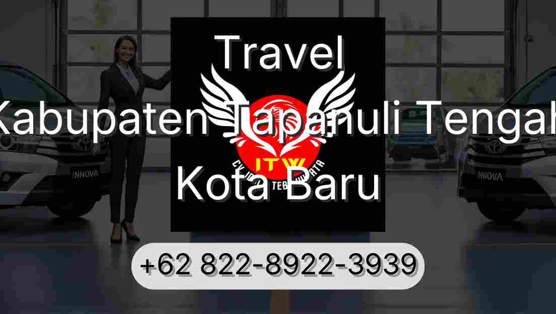 Travel Kabupaten Tapanuli Tengah Kota Baru