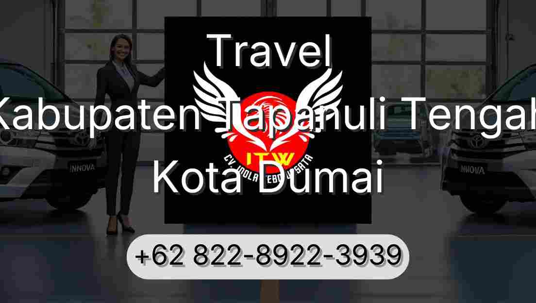 Travel Kabupaten Tapanuli Tengah Kota Dumai