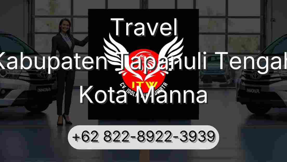 Travel Kabupaten Tapanuli Tengah Kota Manna