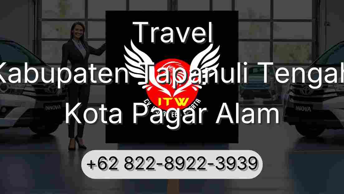 Travel Kabupaten Tapanuli Tengah Kota Pagar Alam