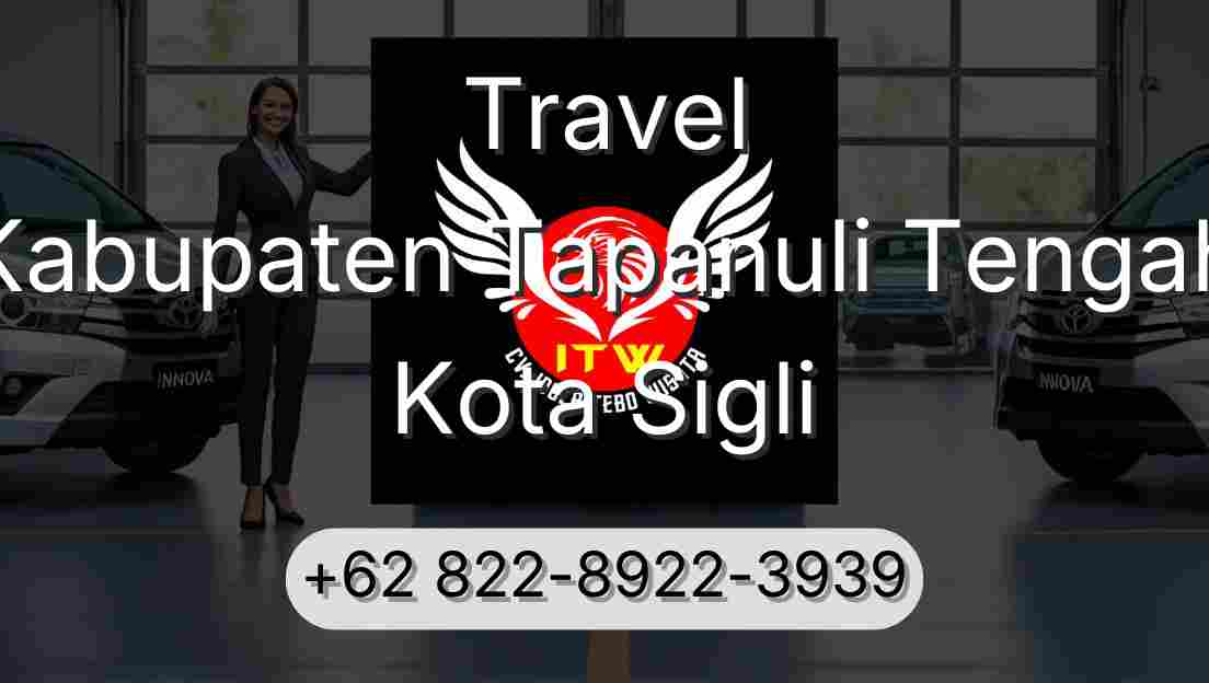 Travel Kabupaten Tapanuli Tengah Kota Sigli