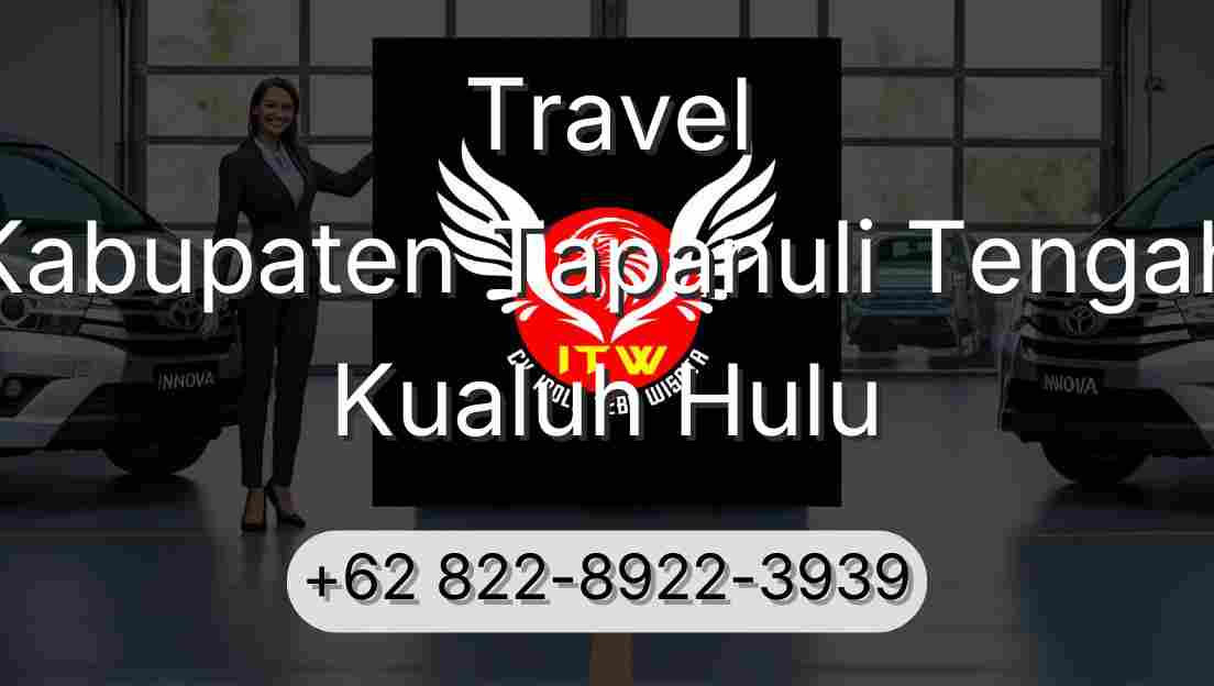 Travel Kabupaten Tapanuli Tengah Kualuh Hulu