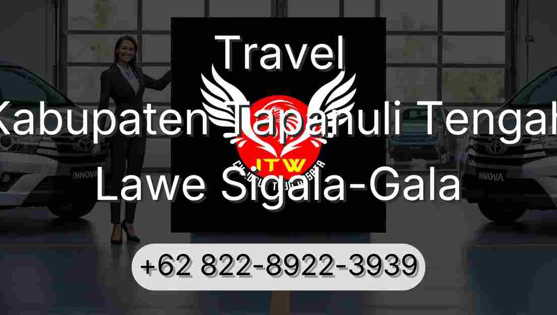 Travel Kabupaten Tapanuli Tengah Lawe Sigala-Gala