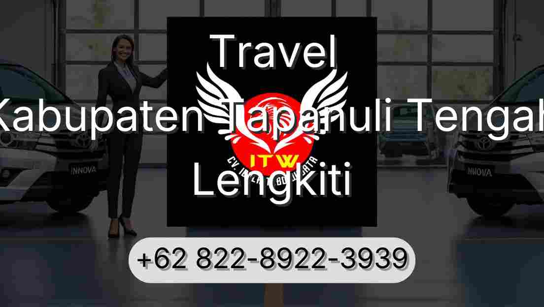 Travel Kabupaten Tapanuli Tengah Lengkiti
