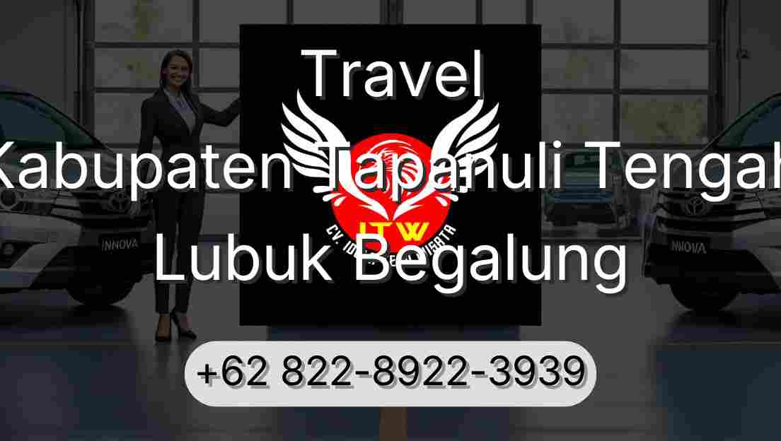 Travel Kabupaten Tapanuli Tengah Lubuk Begalung