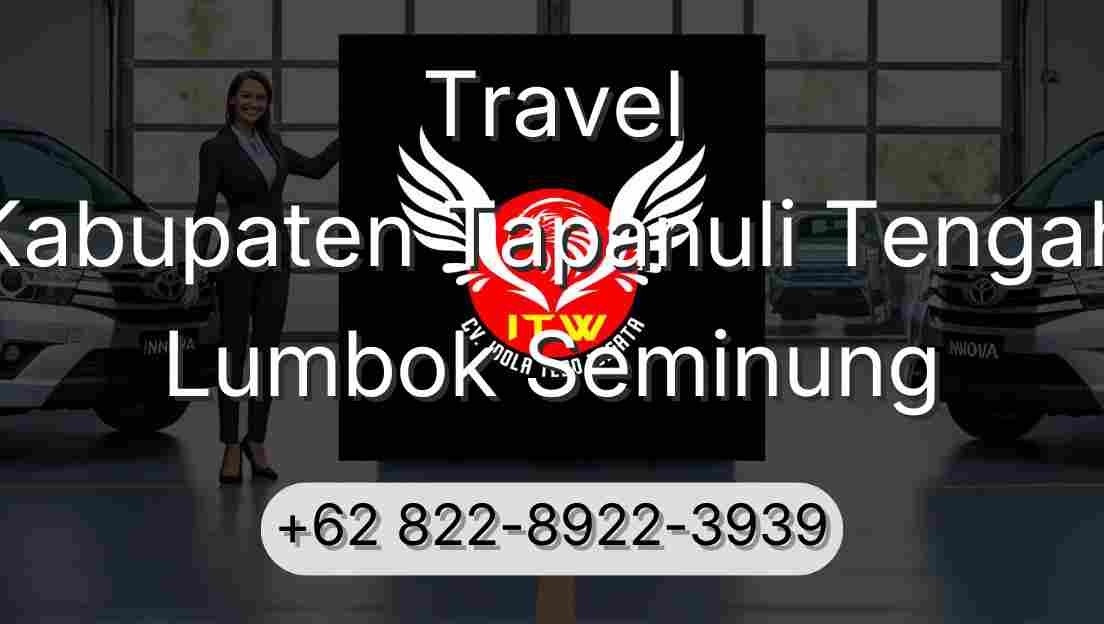 Travel Kabupaten Tapanuli Tengah Lumbok Seminung