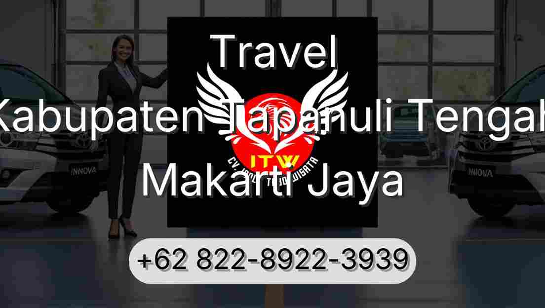 Travel Kabupaten Tapanuli Tengah Makarti Jaya