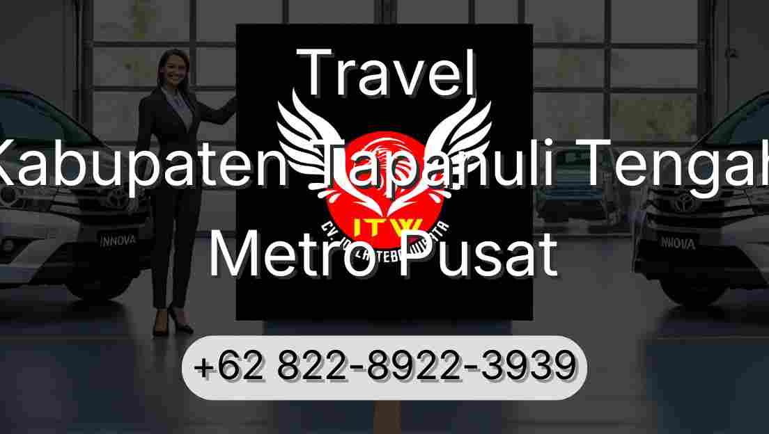Travel Kabupaten Tapanuli Tengah Metro Pusat