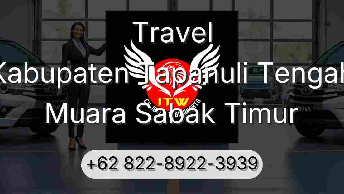 Travel Kabupaten Tapanuli Tengah Muara Sabak Timur